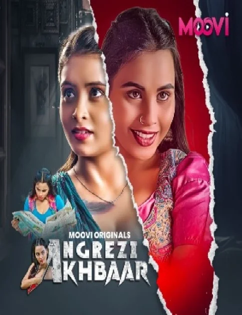 Angrezi Akhbar (2024) Hindi Season 1 Part 3 Moovi Hot Web Series