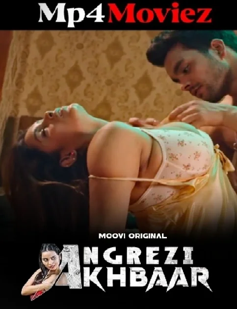 Angrezi Akhbar (2024) Season 1 Part 2 Hindi Moovi Web Series