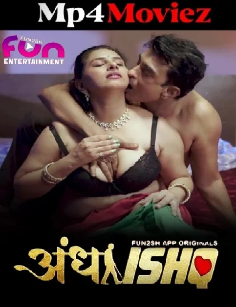 Andha Ishq (2024) Fun2sh Season 1 Part 1 Hindi Web Series