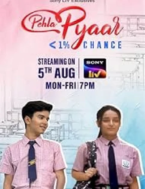 Pehla Pyaar: Less Than 1 percent Chance (2024) Season 1 Hindi Web Series