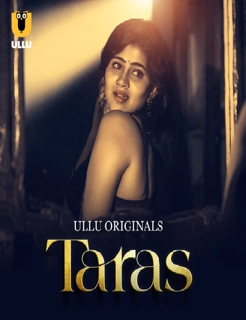 Taras Part 1 (2024) Hindi Ullu Hot Web Series