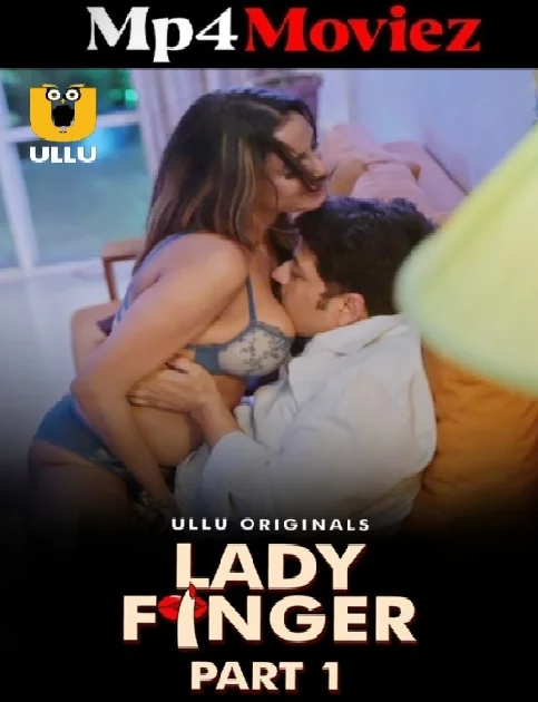 Lady Finger (2022) Part 1 Ullu Hindi Web Series