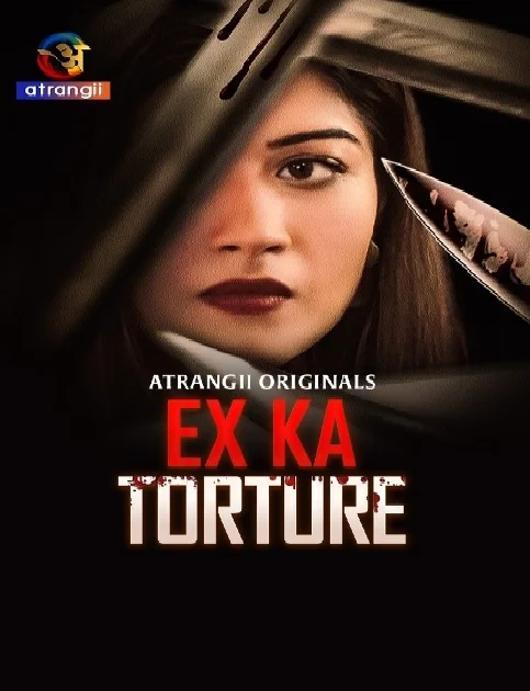 Ex Ka Torture (2024) S01 Episode 1 Hindi Atrangii Web Series