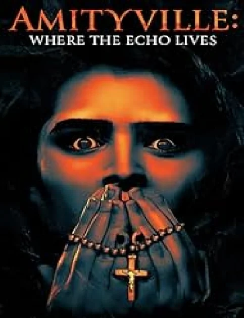 Amityville: Where the Echo Lives (2024) English Movie