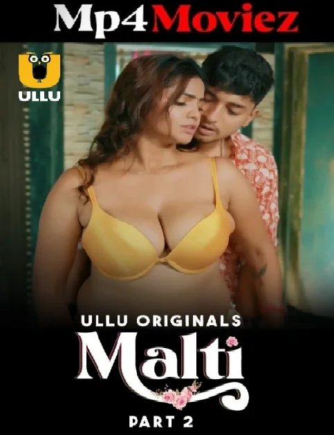 Malti (2024) Part 2 Hindi Ullu Web Series