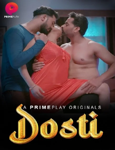 Dosti (2023) Season 1 Hindi PrimePlay Hot Web Series