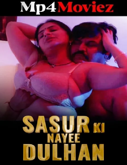 Sasur Ki Nayee Dulhan (2024) Season 1 Hindi Jugnu Web Series